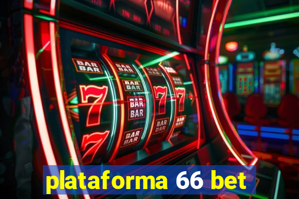 plataforma 66 bet